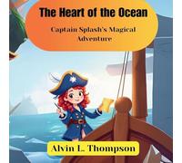 The Heart of the Ocean: Captain Splash’s Magical Adventure
