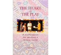 The Heart of the Play: A curriculum for starting a drama circle (19 X 19 Challenge)