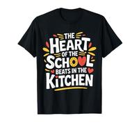 The Heart of The School Beats In The Kitchen - Camiseta