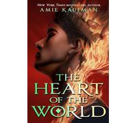 The Heart of the World: From the author of The Isles of the Gods