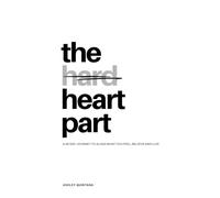 The Heart Part: A 40-Day Journey to Align What You Feel, Believe, and Live
