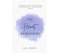 THE Heart REMEMBERS