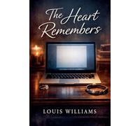 The Heart Remembers