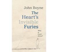 The Heart´s Invisible Furies: John Boyne