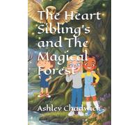 The Heart Sibling's and The Magical Forest (The Heart Sibilings)