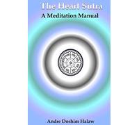 The Heart Sutra: A Meditation Manual