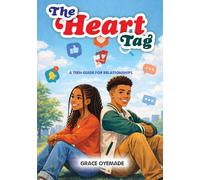 THE HEART TAG: A Teen Guide For Relationships