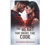THE HEART THAT BROKE THE CODE: The Genesis Revolution
