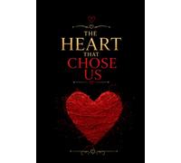 The Heart That Chose Us: A Keepsake Notebook for Love, Shared Memories, Sweet Notes & the Moments That Matter