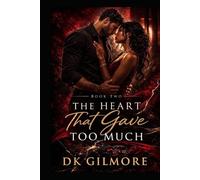 The Heart That Gave Too Much (The Wrong Good Woman Series)