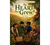 THE HEART THAT GREW: A Story of Spiritual Growth, Faith, and the Good Soil (Stories Yahusha Still Tells)