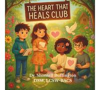 The Heart that Heals: The Healing Hearts Club (Mending the Soul Series)