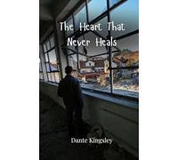 The Heart That Never Heals