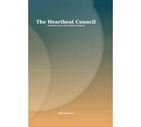The Heartbeat Council: Meeting Your Heartbeat Council