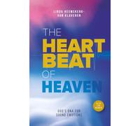 The Heartbeat of Heaven: God's DNA for Sound Emotions