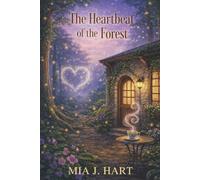 The Heartbeat of the Forest: A Cozy Mystery Romance: 2 (The Rowan Sisters)