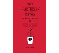 The Heartbreak Detox: 30 days of Self-Healing, Daily Reflections & Journaling, Self-Care and Self-Discovery, Healing starts here, Helps with anxiety ... Detox, Self-Help (The Heart & Ember Series)