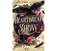 The Heartbreak Show: Special Edition (A Bound by Ravens Novel)