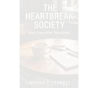 The Heartbreak Society: What Comes After "We're Done"