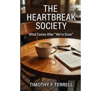 The Heartbreak Society: What Comes After "We're Done"