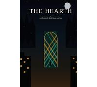 The Hearth: A Chronicle of the Two Worlds