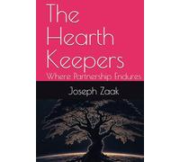 The Hearth Keepers: Where Partnership Endures (The Hearth Trilogy)