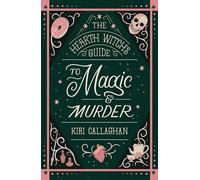 The Hearth Witch's Guide to Magic & Murder: A Cosy Fantasy Murder Mystery (The Hemlock Saga Book 1)
