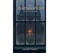 The Hearthlight Oath: 1 (Silent Witness)