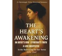 The Heart's Awakening: A Clean and Passionate Regency Romance