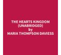The Hearts Kingdom (unabridged) (audiolibro)