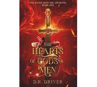 The Hearts of Gods & Men (The Kynes Must Die Archives)