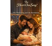 The Heart's Own Song: The Reckoning and the Resolution