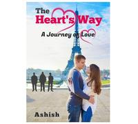 The Heart's Way: A Journey of Love
