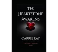 The Heartstone Awakens: Book 1 of The Primal Chronicles