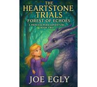 The Heartstone Trials: Forest of Echoes: A Princess Persi Adventure Book Two: 2