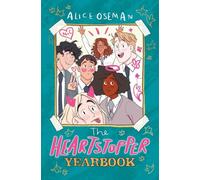 The Heartstopper Yearbook: The million-copy bestselling series, now on Netflix!