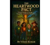 The Heartwood Pact: A Magical Tale of Unity, Shadows, and the Power of the Wild