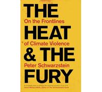The Heat and the Fury: On the Frontlines of Climate Violence