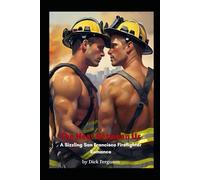 The Heat Between Us: A Sizzling San Francisco Firefighter Romance