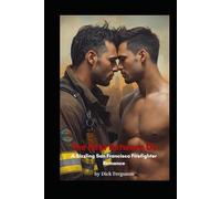 The Heat Between Us: A Sizzling San Francisco Firefighter Romance