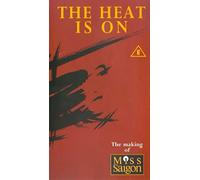 The Heat is on - The making of Miss Saigon [Reino Unido] [VHS]