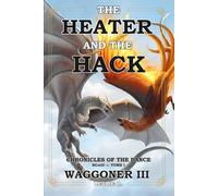 The Heater and the Hack: The Chronicles of the Dance - RCotD -:- Tome I