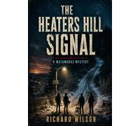 The Heaters Hill Signal: A Matamoras Mystery