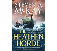 The Heathen Horde: A gripping historical adventure thriller of kings and Vikings in early medieval Britain (Alfred the Great, 1)