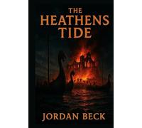 THE HEATHENS TIDE (Ragnar Lothbrok and The Shieldmaidens)