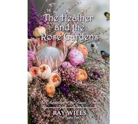 The Heather and the Rose Gardens: An Anthology of the Finest Poetry