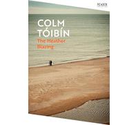 The Heather Blazing: by Colm Tóibín (Picador Collection)