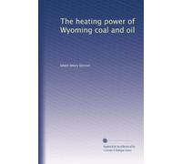 The heating power of Wyoming coal and oil
