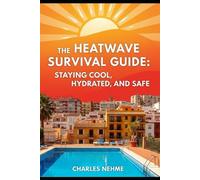 The Heatwave Survival Guide: Staying Cool, Hydrated, and Safe