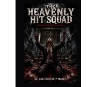 The Heavenly Hit Squad: Book 1: Sins of the Son